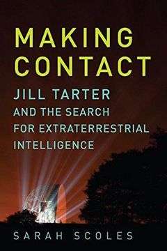 portada Making Contact: Jill Tarter and the Search for Extraterrestrial Intelligence 