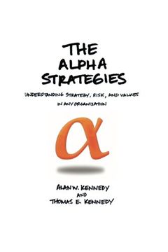 portada THE ALPHA STRATEGIES: UNDERSTANDING STRATEGY, RISK AND VALUES IN ANY ORGANIZATION