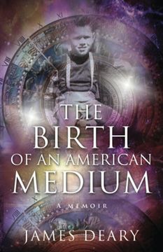 portada The Birth of an American Medium: A Memoir (in English)