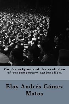 portada On the origins and the evolution of contemporary nationalism