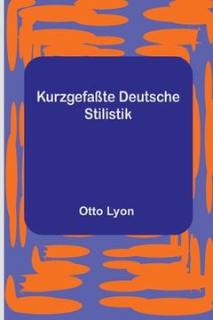 portada Kurzgefaßte Deutsche Stilistik (en Alemán)