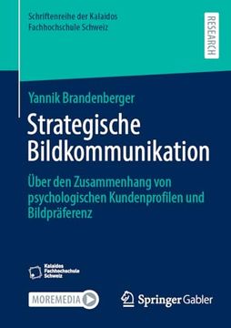 portada Strategische Bildkommunikation: Über den Zusammenhang von Psychologischen Kundenprofilen und Bildpräferenz (en Alemán)