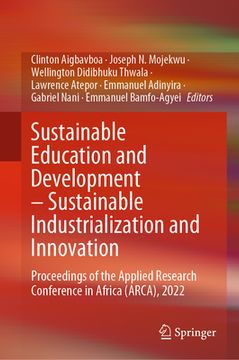 portada Sustainable Education and Development - Sustainable Industrialization and Innovation: Proceedings of the Applied Research Conference in Africa (Arca), (en Inglés)