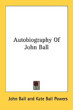 portada autobiography of john ball (en Inglés)