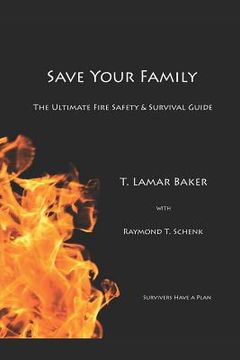 portada Save Your Family: The Ultimate Fire Safety and Survival Guide (en Inglés)