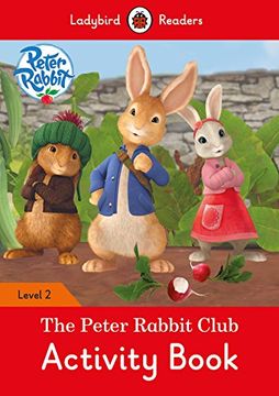 portada The Peter Rabbit Club Activity Book: Level 2 (Ladybird Readers) (en Inglés)