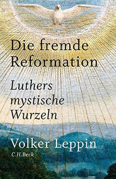 portada Die Fremde Reformation: Luthers Mystische Wurzeln (in German)