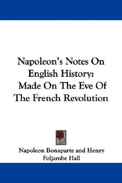 portada napoleon's notes on english history: made on the eve of the french revolution