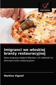 portada Imigranci we wloskiej branży restauracyjnej (en Polaco)