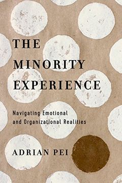 portada The Minority Experience: Navigating Emotional and Organizational Realities (en Inglés)