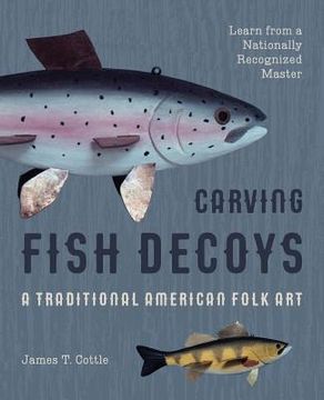 portada Carving Fish Decoys (en Inglés)
