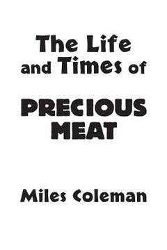 portada The Life and Times of Precious Meat (en Inglés)