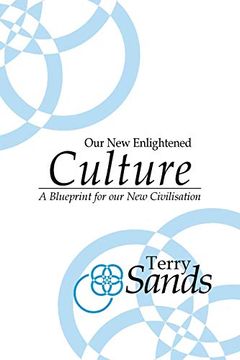 portada Our new Enlightened Culture: A Blueprint for our new Civilisation (en Inglés)