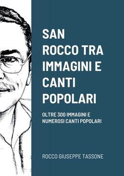portada San Rocco Tra Immagini E Canti Popolari: Oltre 300 Immagini E Numerosi Canti Popolari (en Italiano)