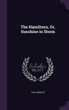 portada The Hamiltons, Or, Sunshine in Storm (en Inglés)