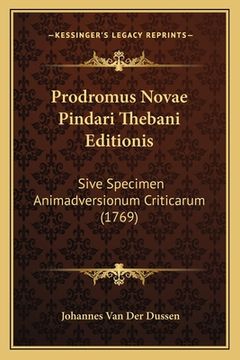 portada Prodromus Novae Pindari Thebani Editionis: Sive Specimen Animadversionum Criticarum (1769) (in Latin)