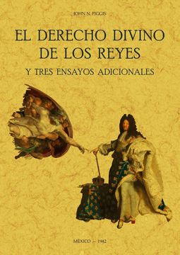 portada El Derecho Divino de los Reyes y Tres Ensayos Adicionales (in Spanish)