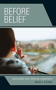 portada Before Belief: Discovering First Spiritual Awareness (Emerging Perspectives in Pastoral Theology and Care) (en Inglés)
