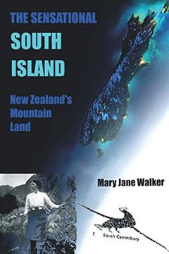 portada The Sensational South Island: New Zealand'S Mountain Land (en Inglés)