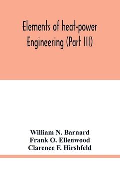 portada Elements of heat-power engineering (Part III) (in English)