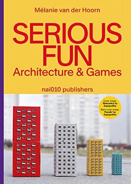 portada Serious Fun: Architecture & Games (in English)
