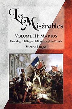 portada Les Misérables, Volume Iii: Marius: Unabridged Bilingual Edition: English-French: Volume 3 (en Inglés)