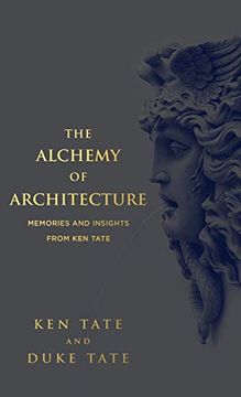 portada The Alchemy of Architecture: Memories and Insights From ken Tate 