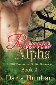 portada Romeo Alpha: A BBW Paranormal Shifter Romance - Book 2