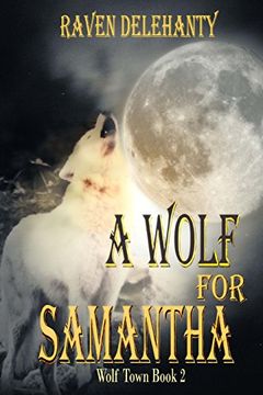 portada A Wolf for Samantha: Volume 2 (wolf town)