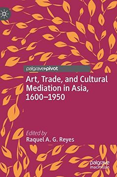 portada Art, Trade, and Cultural Mediation in Asia, 1600Â€“1950 (en Inglés)
