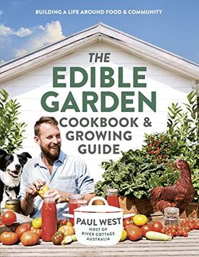 portada The Edible Garden Cookbook & Growing Guide (en Inglés)