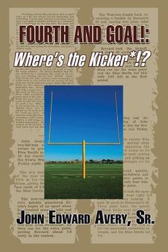portada Fourth and Goal!: Where's the Kicker*!?