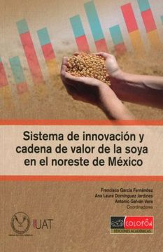 portada Sistema de Innovacion y Cadena de Valor de la Soya en el Noreste de Mexico