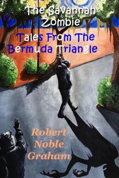 portada The Savannah Zombie: StrangeTales from the Bermuda Triangle (en Inglés)