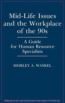 portada mid-life issues and the workplace of the 90s: a guide for human resource specialists (en Inglés)