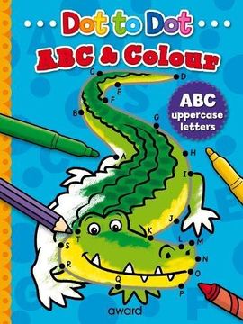 portada Dot to dot abc & Colour: Uppercase Letters (Dot to dot Alphabet and Colour) (en Inglés)
