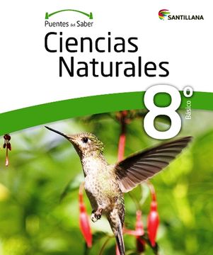 Libro Ciencias Naturales 8 Básico Puentes Del Saber, Santillana, ISBN  9789561523524. Comprar en Buscalibre