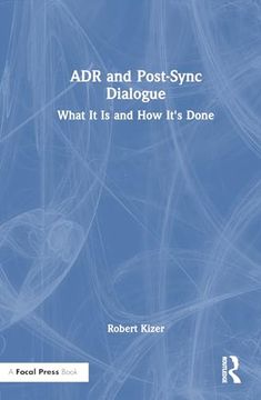 portada Adr and Post-Sync Dialogue: What it is and how It's Done (en Inglés)