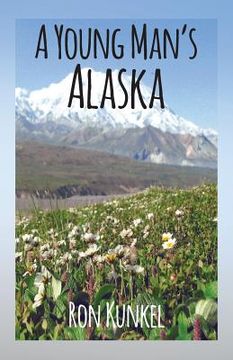 portada A Young Man's Alaska (en Inglés)