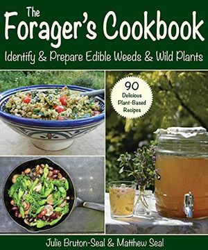 portada The Forager'S Cookbook: Identify & Prepare Edible Weeds & Wild Plants (in English)