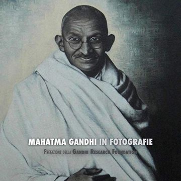 portada Mahatma Gandhi in Fotografie (en Italiano)