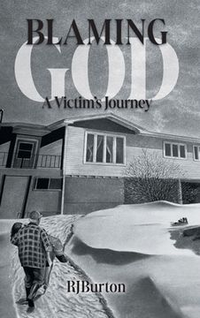 portada Blaming God: A Victim's Journey (en Inglés)
