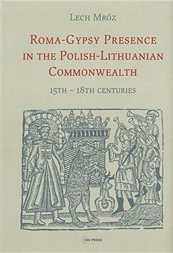 portada Roma-gypsy Presence in the Polish-lithuanian Commonwealth: 15th-18th Centuries