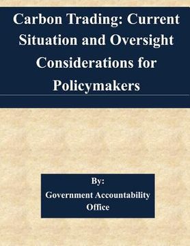portada Carbon Trading: Current Situation and Oversight Considerations for Policymakers (en Inglés)