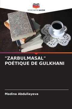 portada "Zarbulmasal" Poétique de Gulkhani (in French)