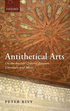 antithetical arts,on the ancient quarrel between literature and music