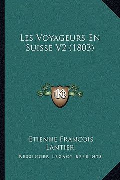 portada Les Voyageurs En Suisse V2 (1803) (en Francés)