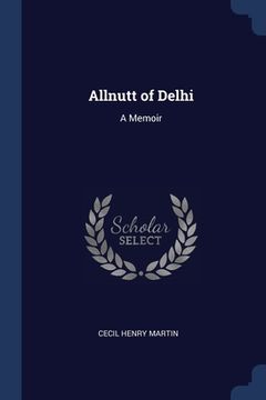 portada Allnutt of Delhi: A Memoir
