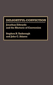 portada Delightful Conviction: Jonathan Edwards and the Rhetoric of Conversion 
