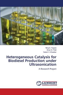 portada Heterogeneous Catalysis for Biodiesel Production under Ultrasonication (en Inglés)